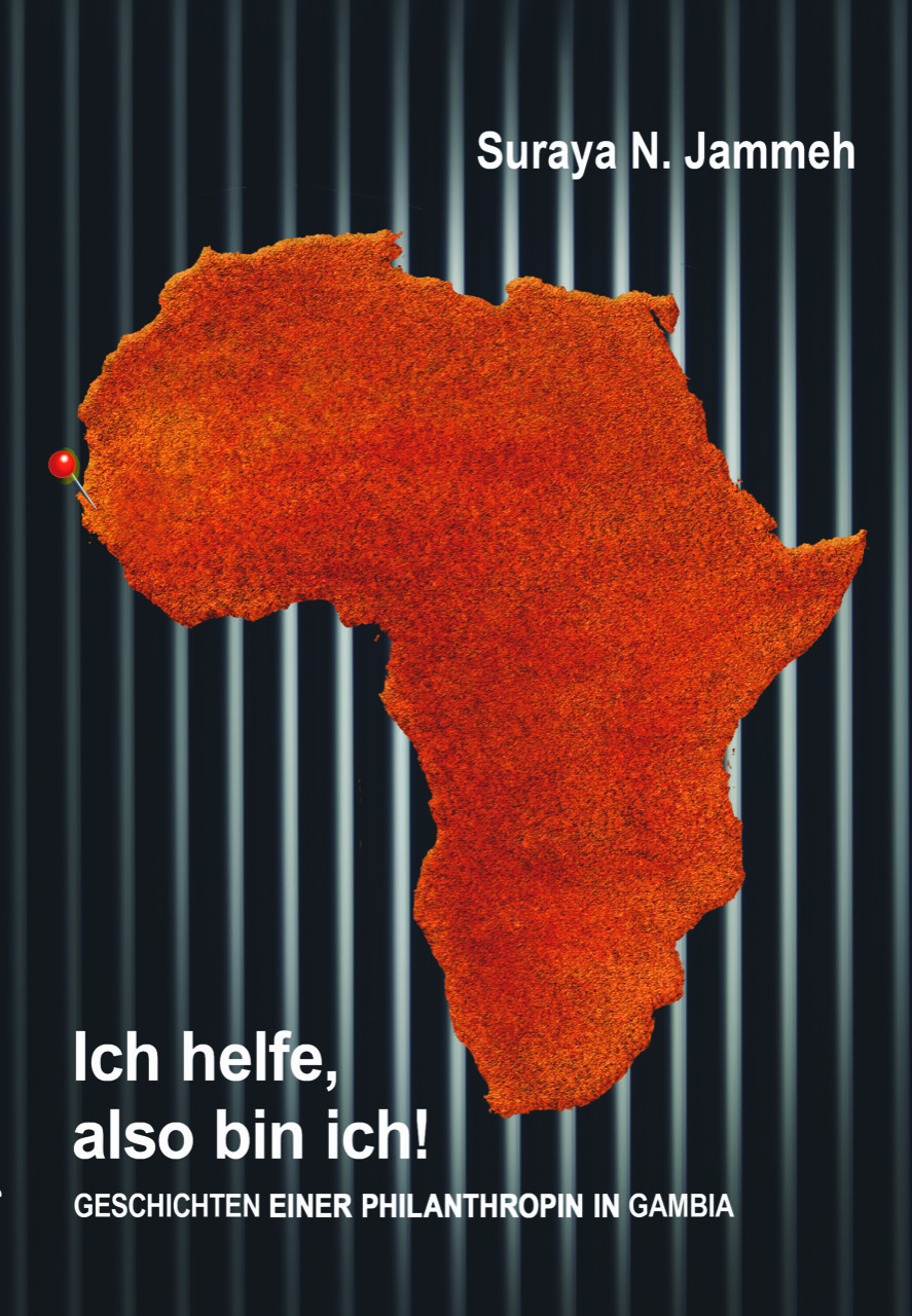Suraya N. Jammeh, Ich helfe, also bin ich.